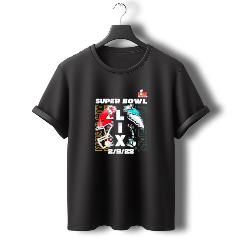 Super Bowl Lix Kansas City Chiefs Vs Philadelphia Eagles 2 9 25 T Shirt T Shirt 0 1