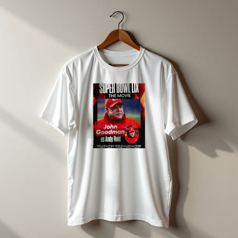 Super Bowl Lix The Movie John Goodman As Andy Reid The Eagles And The Chiefs T Shirt T Shirt 1 1