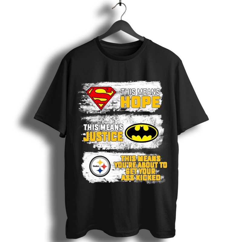 Superman Batman Pittsburgh Steelers Mean Kick Your Ass Shirt T Shirt 1