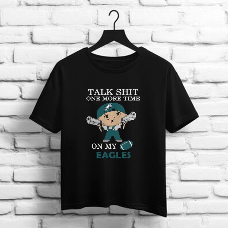 Talk Shit One More Time On My Philadelphia Eagles T Shirt T Shirt 1 1
