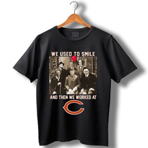 Team Horror We Used To Smile And The We Worked At Chicago Bears T-Shirt