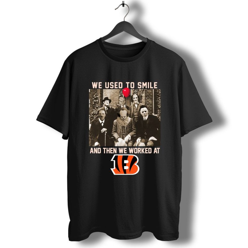 Team Horror We Used To Smile And The We Worked At Cincinnati Bengals T Shirt T Shirt 1