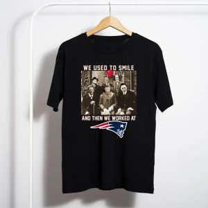 Team Horror We Used To Smile And The We Worked At New England Patriots T-Shirt