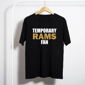 Temporary Rams Fan T-Shirt Hate New England Patriots T-Shirt