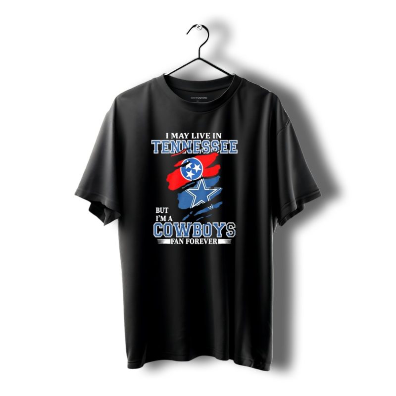 Tennessee Resident Dallas Cowboys Fan Forever Loyalty T Shirt 1 T Shirt 1 1