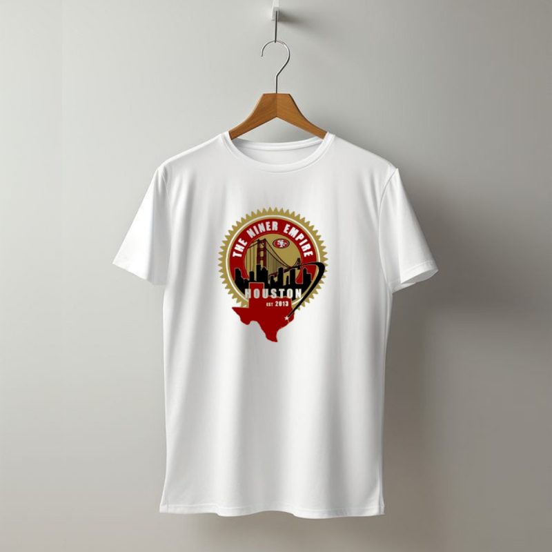The Niner Empire San Francisco 49Ers Houston Est 2013 T Shirt T Shirt 1