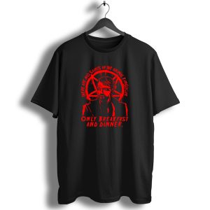 There Are No Saints In The Animal Kingdom Only Breakfast And Dinner T Shirt