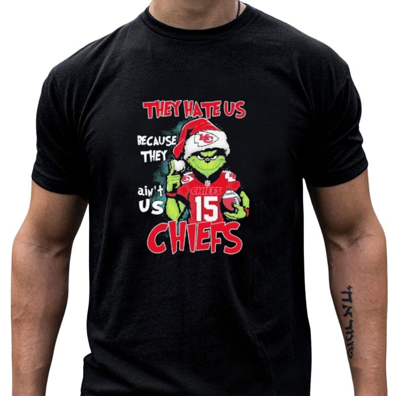 They Hate Us Because They Aint Us Chiefs Christmas Grinch T Shirt T Shirt 1 1