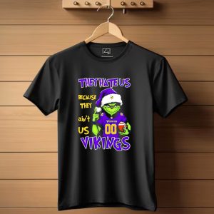They Hate Us Because They Aint Us Minnesota Vikings Grinch Christmas Custom Number 00 T Shirt