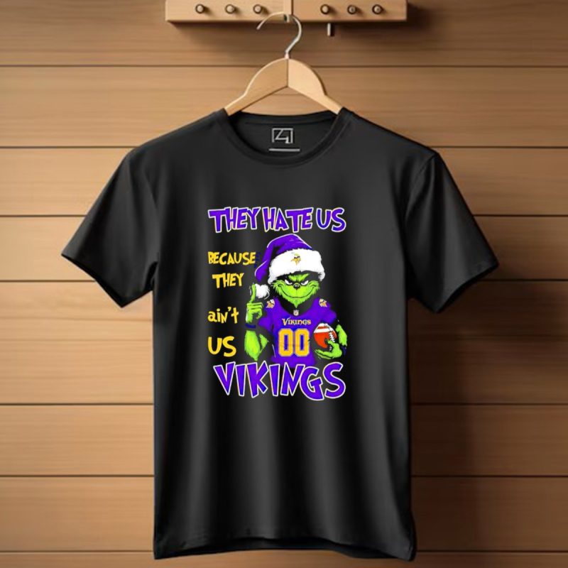 They Hate Us Because They Aint Us Minnesota Vikings Grinch Christmas Custom Number 00 T Shirt 1 T Shirt 1