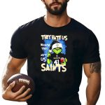 They-Hate-Us-Because-They-Aint-Us-New-Orleans-Saints-Grinch-Christmas-41-T-Shirt-1_t-shirt-4_5