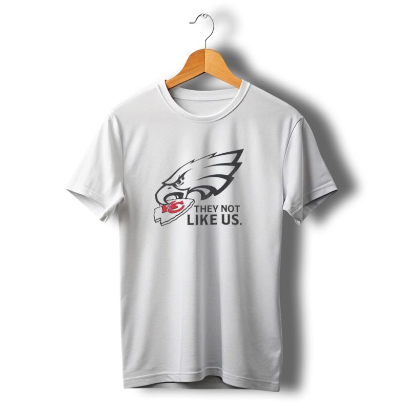 They Not Like Us Eagles Defeat Kc Chiefs Iconic Sports Rivalry T Shirt T Shirt 1 1 1