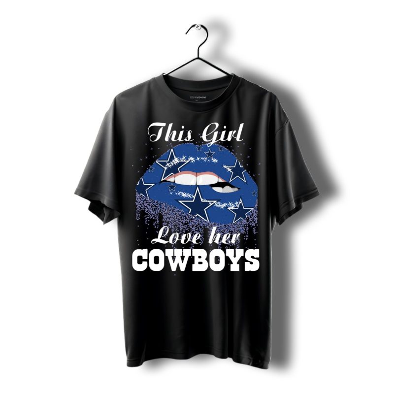 This Girl Love Her Dallas Cowboys Lip Shirt T Shirt 1