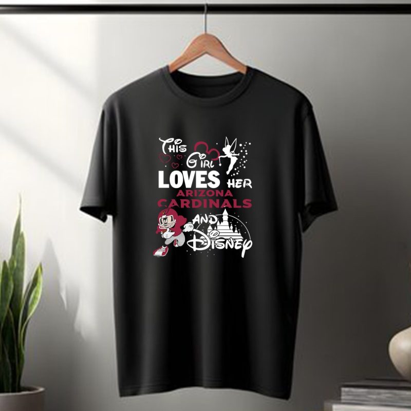 This Girl Loves Her Arizona Cardinals And Disney T Shirt 1 T Shirt 1