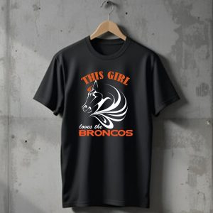 This Girl Loves The Broncos Denver Broncos T-Shirt