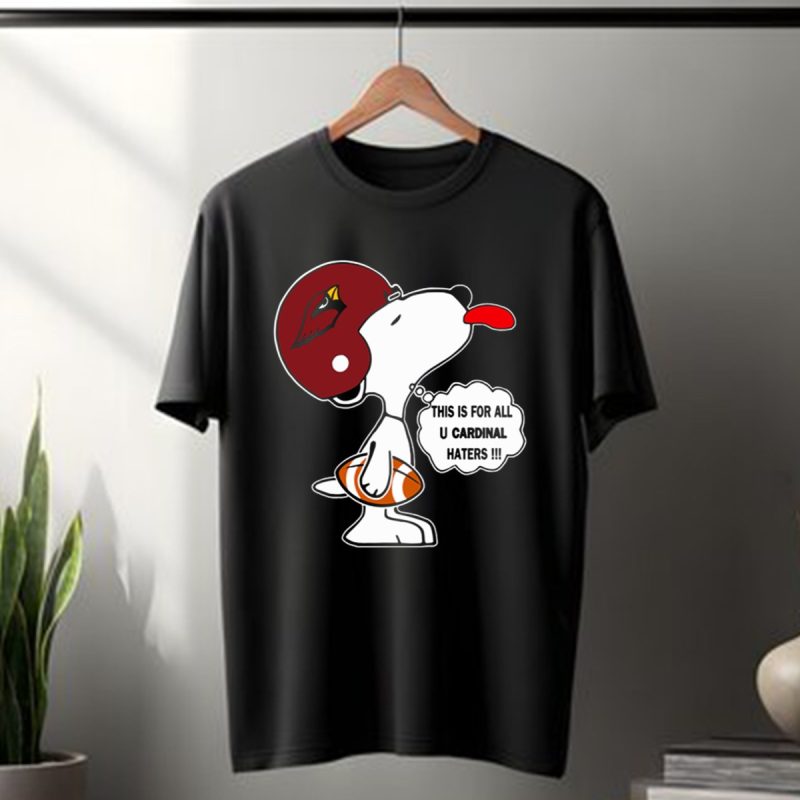 This Is For All U Cardinal Haters Snoopy T Shirt T Shirt 1