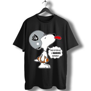 This Is For All U Raiders Haters Snoopy T-Shirt