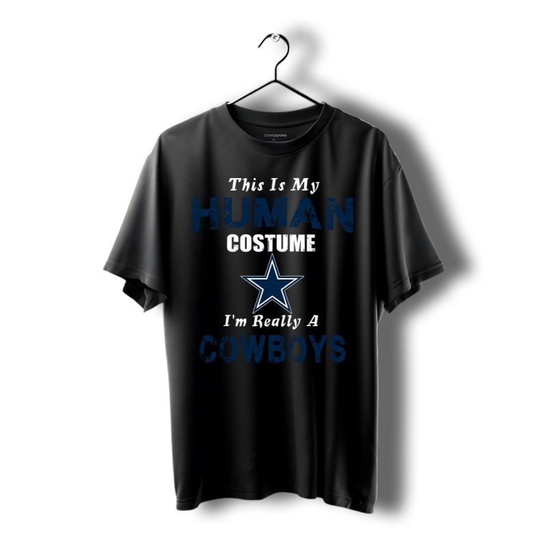 This Is My Human Costume Im Really A Dallas Cowboys Funny Shirt T Shirt 1