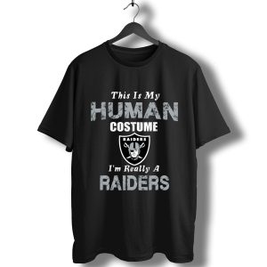 This Is My Human Costume I'M Really A Oakland Raiders Funny T-Shirt
