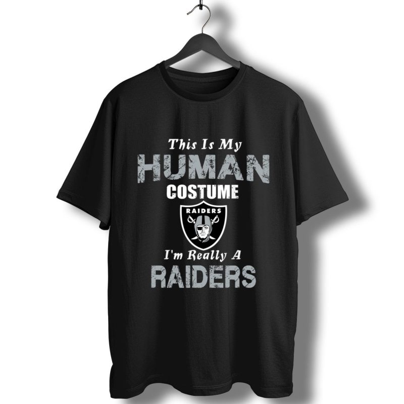 This Is My Human Costume Im Really A Oakland Raiders Funny T Shirt T Shirt 1