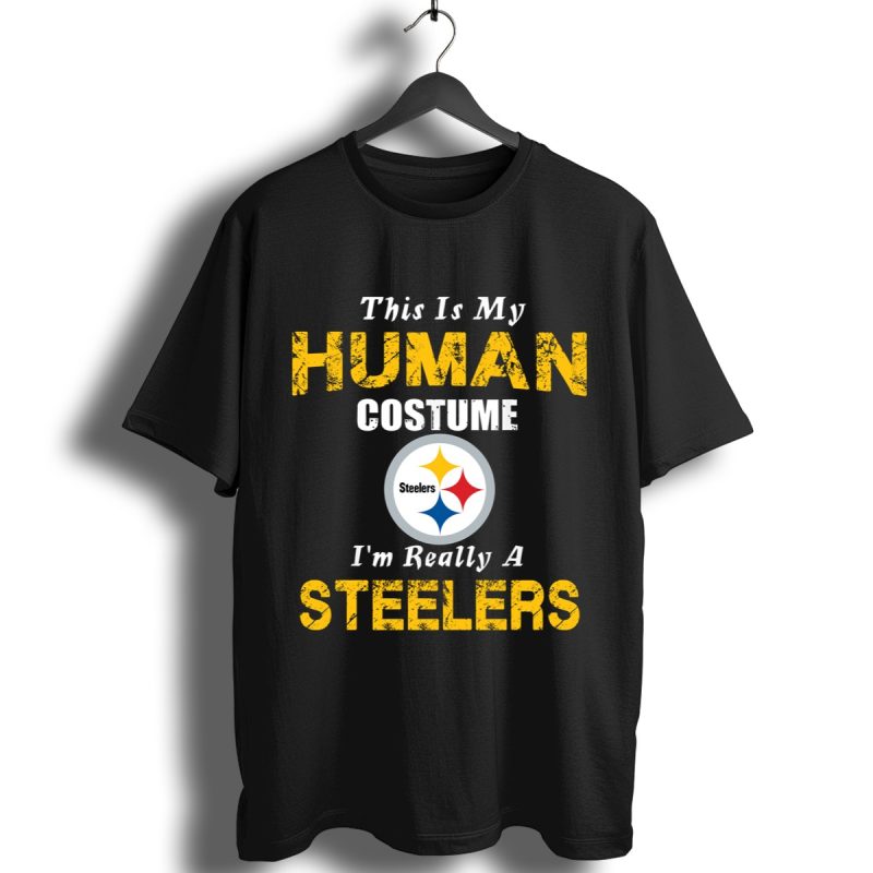 This Is My Human Costume Im Really A Pittsburgh Steelers Funny Shirt T Shirt 1