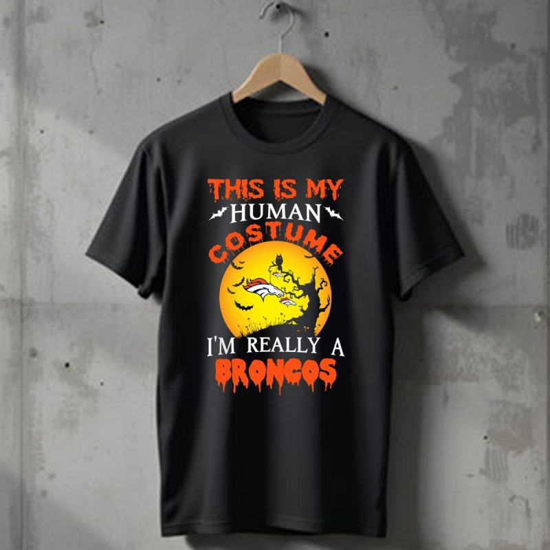This Is My Human Costume Really A Denver Broncos Halloween T Shirt T Shirt 1
