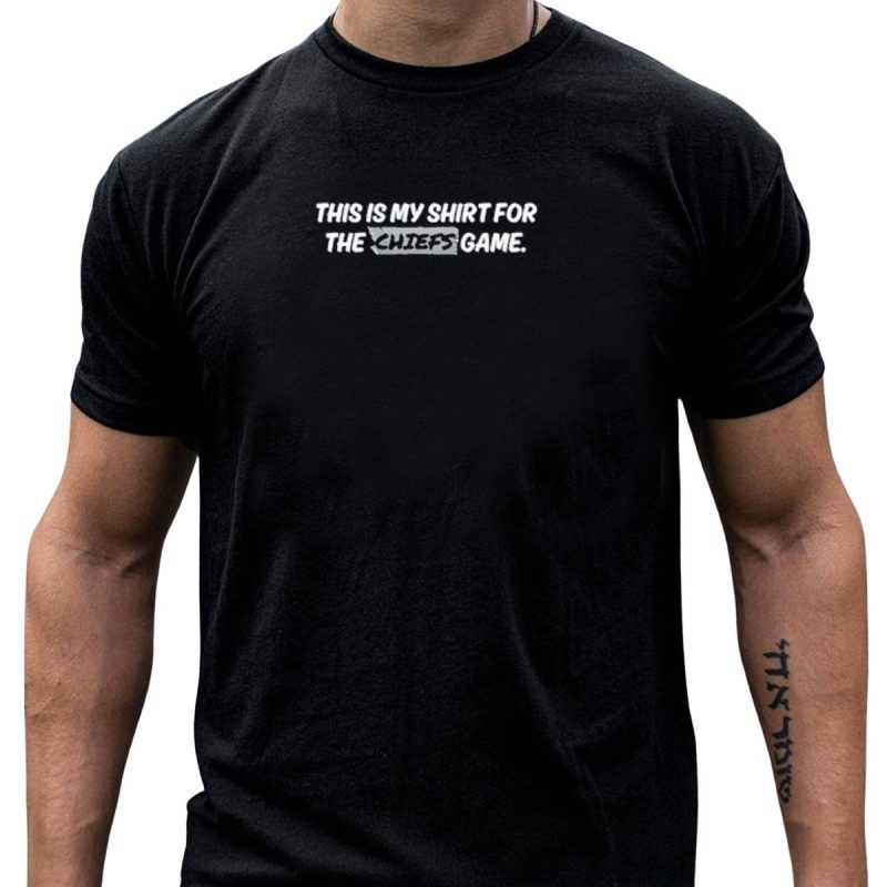 This Is My Shirt For The Kansas City Chiefs Game T Shirt T Shirt 1 1