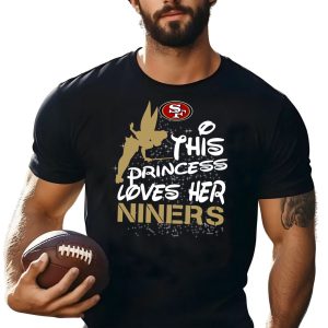 This Princess Loves Her San Francisco 49ers Shirt