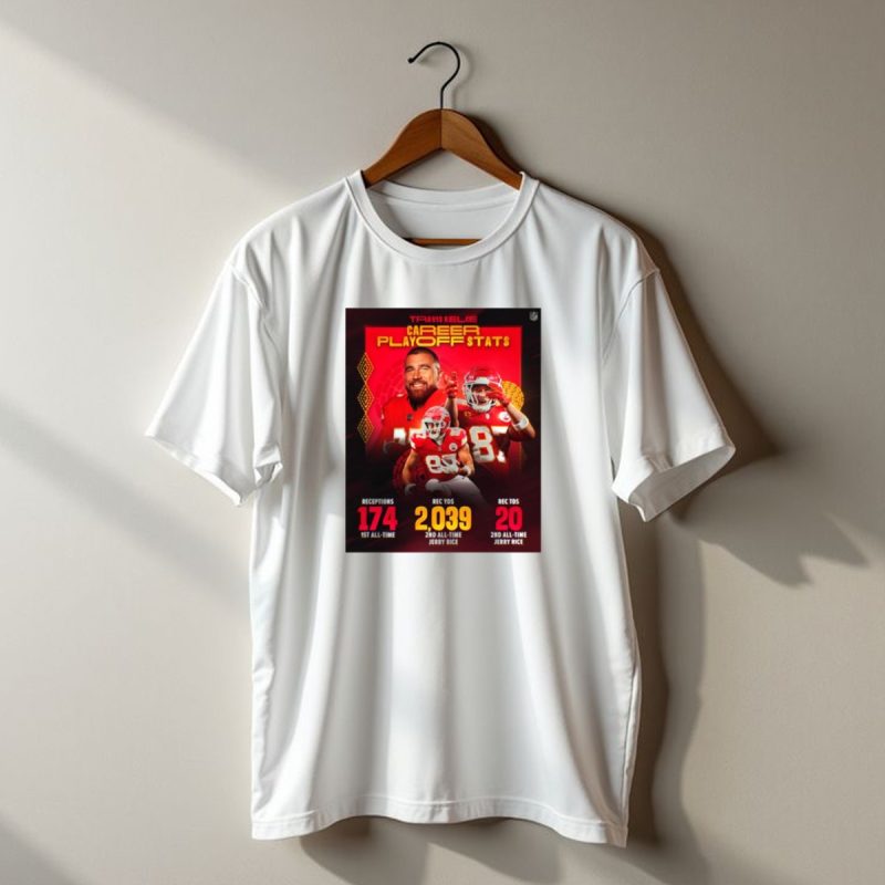 Travis Kelce Kansas City Chiefs Career Playoff Stats Receptions 174 Yards 2039 T Shirt T Shirt 1 1