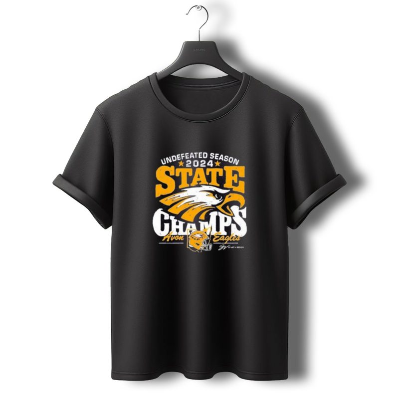 Undefeated Season 2024 State Champs Avon Eagles T Shirt T Shirt 0 1