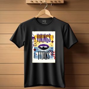 Vikings Vs Titans Titan Up 2024 Minnesota See You In The Music City Soon T Shirt