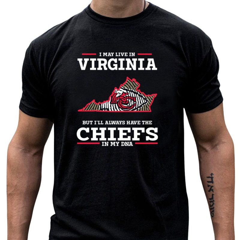 Virginia Chiefs In My Dna T Shirt T Shirt 1 1