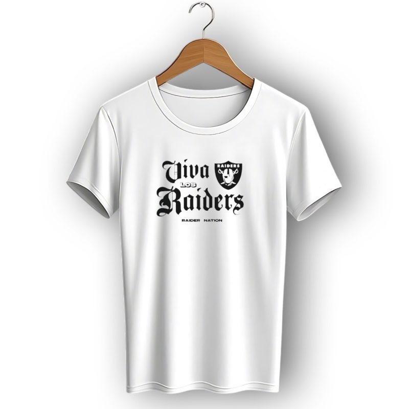 Viva Los Raiders Raider Nation Raiders T Shirt 1 T Shirt 1