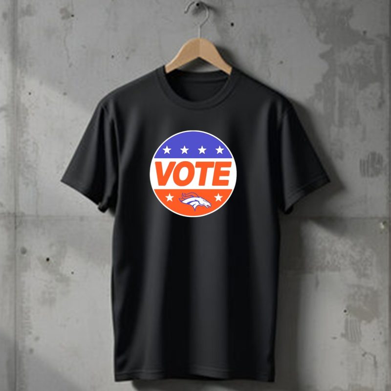 Vote Denver Broncos Team Logo Stars T Shirt 1 T Shirt 1