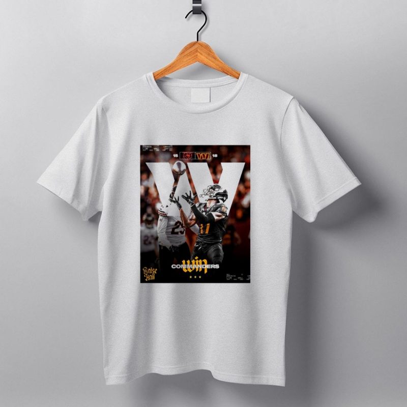 Washington Commanders Win Raise Hail 18 15 Against Chicago Bears T Shirt 1 T Shirt 1