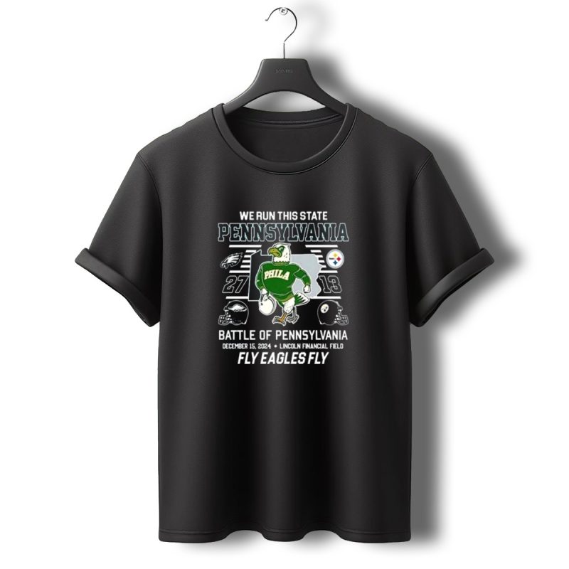 We Run This State Pennsylvania Battle Of Pennsylvania Fly Eagles Fly T Shirt T Shirt 0 1