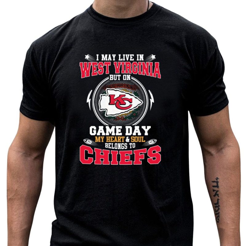 West Virginia Heart And Soul Belongs To Chiefs Game Day T Shirt T Shirt 1 1