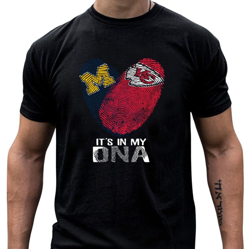 Wolverines M Chiefs Kc Its In My Dna T Shirt T Shirt 1 1