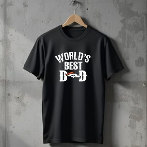 Worlds Best Dad Denver Broncos T-Shirt
