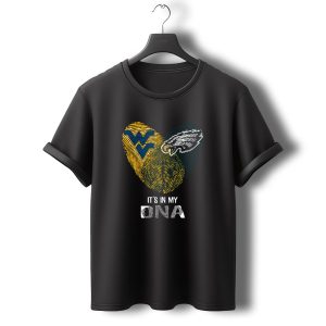 Wv Eagles It'S In My Dna T-Shirt