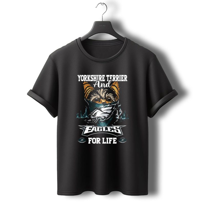 Yorkshire Terrier And Philadelphia Eagles For Life T Shirt T Shirt 0 1