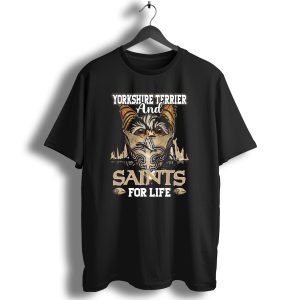 Yorkshire Terrier And Saints For Life T Shirt