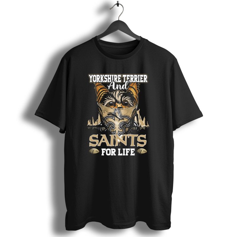 Yorkshire Terrier And Saints For Life T Shirt 1 T Shirt 1