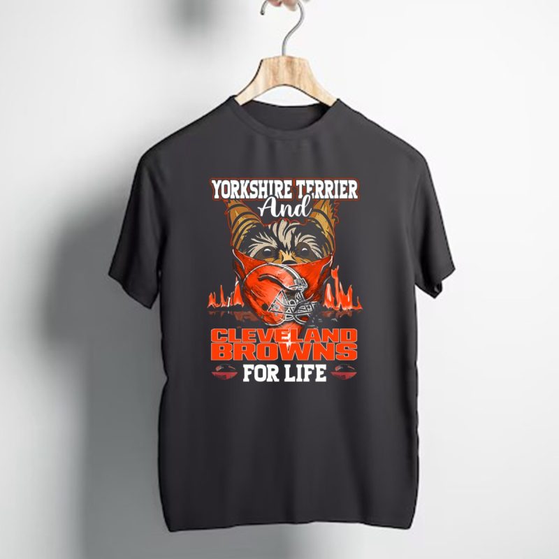 Yorkshire Terrier And Cleveland Browns For Life T Shirt 1 T Shirt 1
