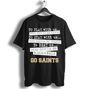 You Must Be Kidding New Orleans Saints Football T-Shirt