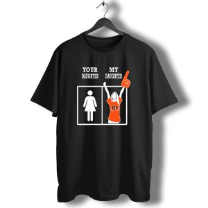 Your Daughter My Daughter Cincinnati Bengals Fan Foam Finger T-Shirt