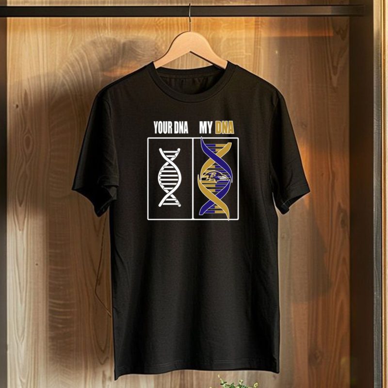 Your Dna My Dna Baltimore Ravens T Shirt 1 T Shirt 1