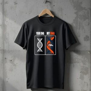 Your Dna My Dna Denver Broncos Fan Dna Helix T-Shirt