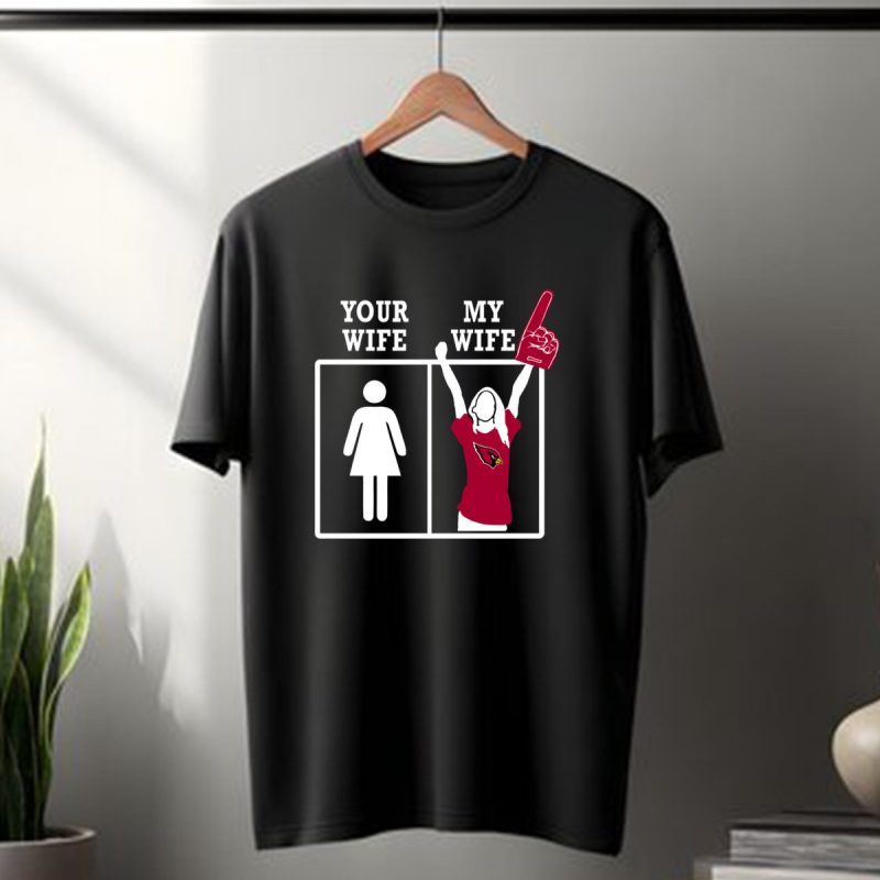 Your Wife My Wife Arizona Cardinals Foam Finger Wave T Shirt 1 T Shirt 1