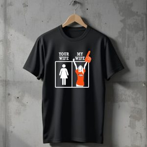 Your Wife My Wife Denver Broncos Fan Foam Finger T-Shirt